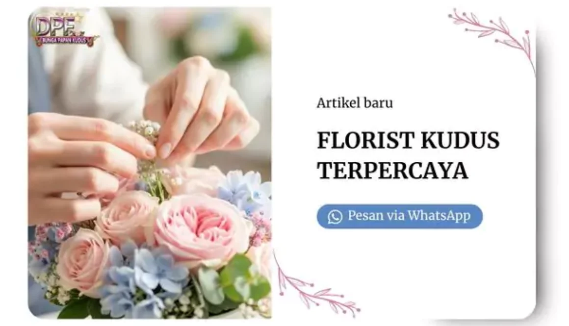florist kudus terpercaya